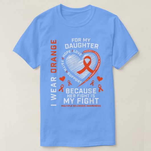 MS Gifts Apparel Fight Daughter Multiple Sclerosis Tシャツ (デザイン正面)