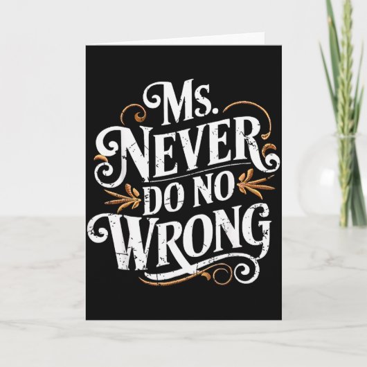 Ms Never Do No Wrong Funny Confident Quote カード (正面)