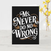 Ms Never Do No Wrong Funny Confident Quote カード (黄色い花)