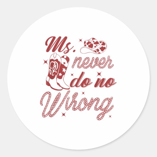 Ms Never Do No Wrong Funny Western Confident Quote ラウンドシール (正面)