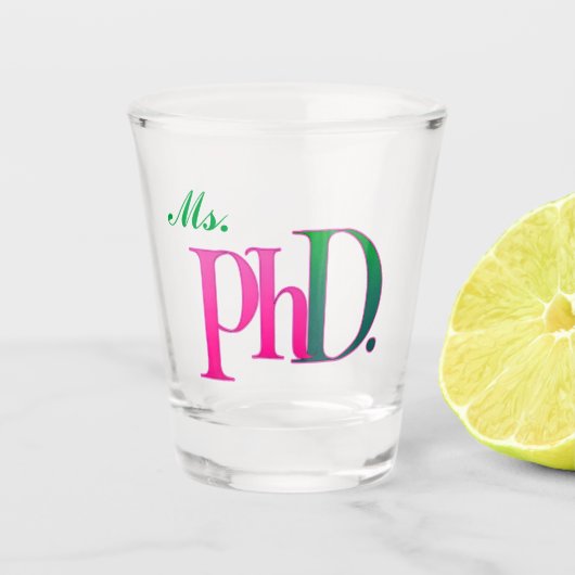 Ms. PhD. Shot Glass | Pink & Green Doctorate ショットグラス (正面)