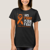 MS Support His Fight our Fight Multiple Sclerosis  Tシャツ (正面)