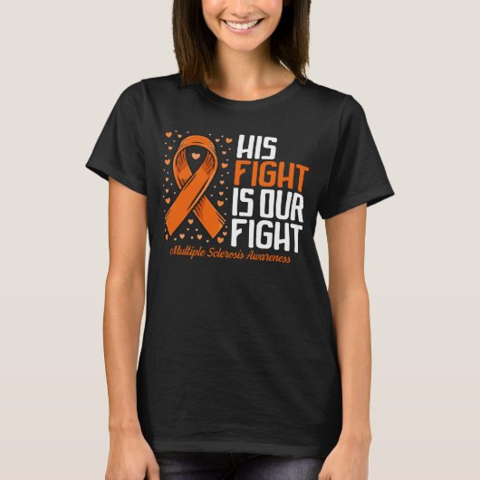 MS Support His Fight our Fight Multiple Sclerosis Tシャツ (正面)