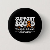 MS Warrior Support Squad Multiple Sclerosis 缶バッジ (正面)