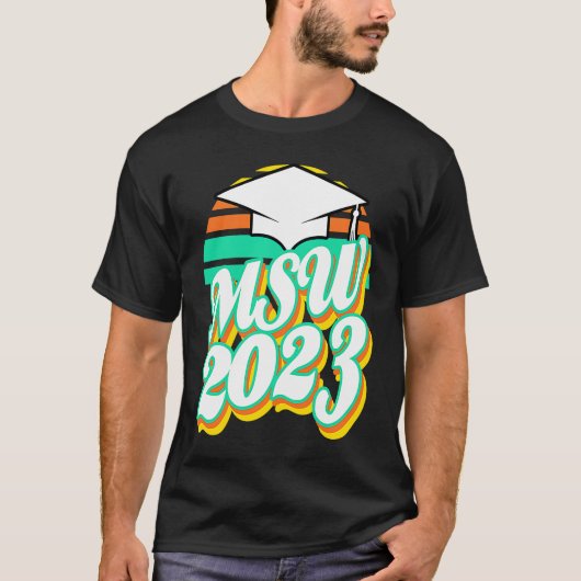 MSW Masters Degree Social Work Worker Graduation 2 Tシャツ (正面)