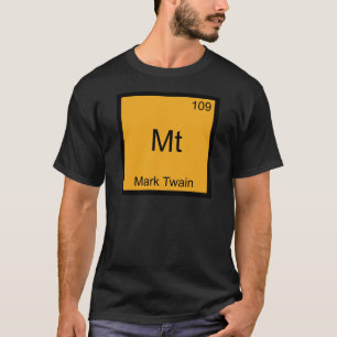 Mt - マーク・トウェイン おもしろ化学元素記号Tシャツ Tシャツ