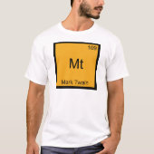Mt - マーク・トウェイン おもしろ 化学 元素 シンボル Tシャツ (正面)