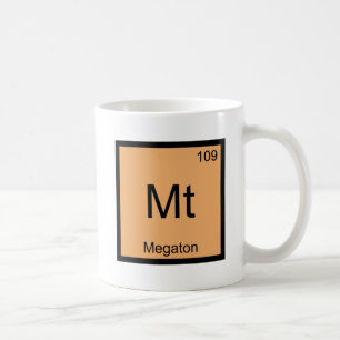 Mt - Megaton Chemistry Element Symbol Bomb T-Shirt コーヒーマグカップ