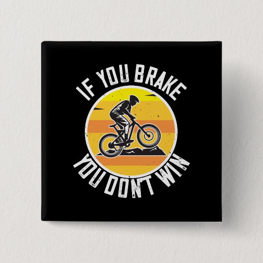 MTB -もし You Brake You Don't Win 缶バッジ (正面)