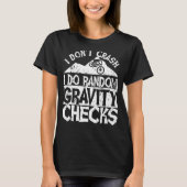 Mtb I Don crash I Do Random Gravity Check Mounta Tシャツ (正面)