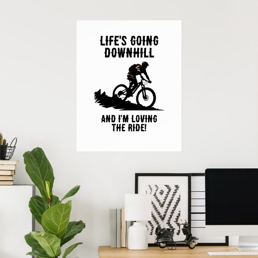 MTB Life's going down hillと私は乗り物を愛している ポスター (ホームオフィス)