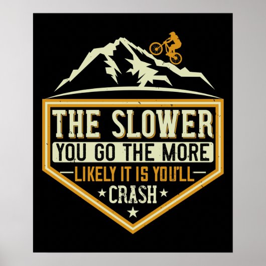 MTB - The Slower The More Likely I Crash ポスター (正面)