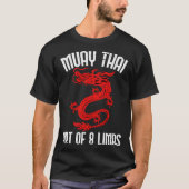 Muay Thai Of 8 Limbs Muay Thai Quotes Tシャツ (正面)