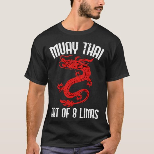 Muay Thai Of 8 Limbs Muay Thai Quotes Tシャツ (正面)