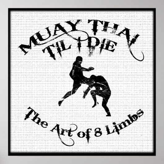 Muay Thai Til I Die - Art of 8 Limbs Poster ポスター (正面)