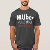 Muber - Uber Only Freeと同様 Tシャツ (正面)