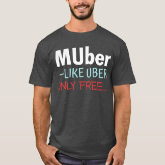 Muber - Uber Only Freeと同様 Tシャツ