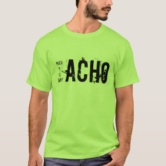 Muchachoのたくましい男性、Gacho y Borracho Tシャツ
