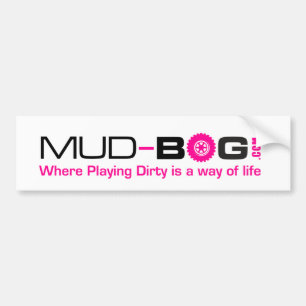 Mud-Bog.com: 汚れた遊ぶことが生き方である一方、 バンパーステッカー