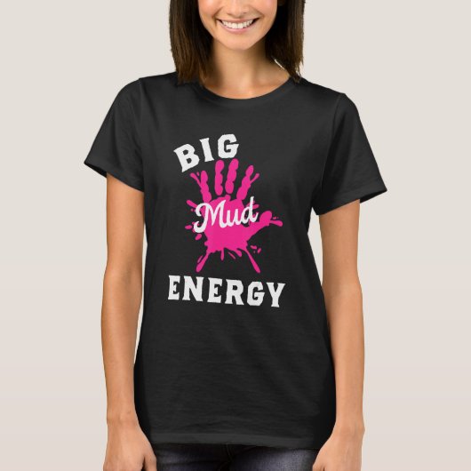 Mud Run Team Big Mud Energy Obstacle Mud Race Gea Tシャツ (正面)