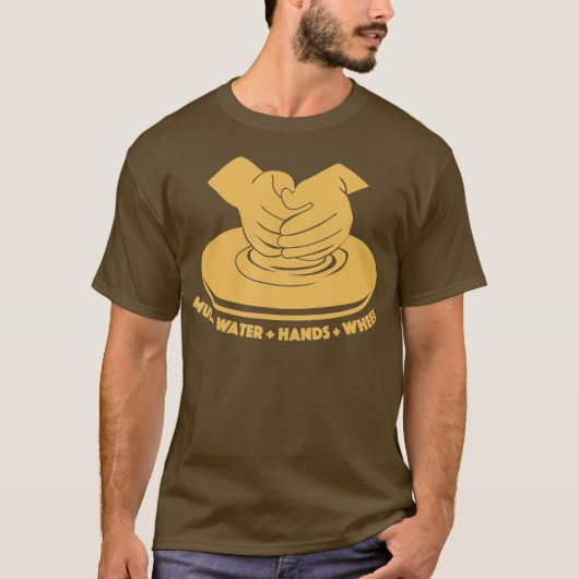 Mud Water Hands Wheel Ceramic Pottery Clay Tシャツ (正面)