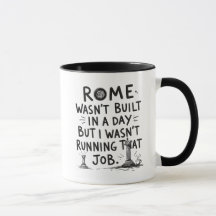 Mug,ローマのプロジェクトマネージャーは1日で建設されなかった