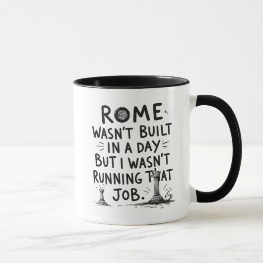 Mug,ローマのプロジェクトマネージャーは1日で建設されなかった マグカップ (右)