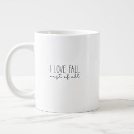 Mug (591 ml) - I Love Fall Most Of All ジャンボコーヒーマグカップ