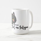 Mug Chat Me Fatigue – Humour Félin コーヒーマグカップ (正面右)