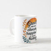 Mug — Choosing Happiness Over History コーヒーマグカップ (正面左)