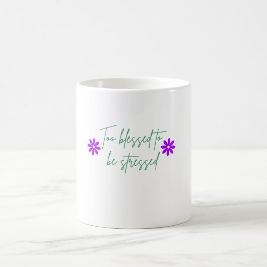 Mug Chrétien Too Blessed to be stressed コーヒーマグカップ (中央)