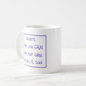 Mug - Dessert:  When you CAN have your cake and... コーヒーマグカップ (正面左)