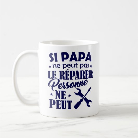 Mug Fete des Peres - Si Papa ne peut le Réparer コーヒーマグカップ (左)