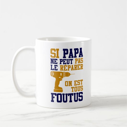 Mug Fête des Pères - Si Papa ne peut Réparer コーヒーマグカップ (左)