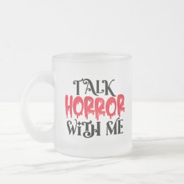 Mug for Creepy Conversations & Cozy Screams フロストグラスマグカップ