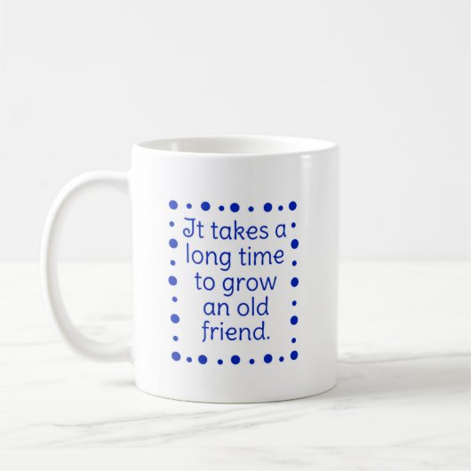 Mug - It takes a long time to grow... コーヒーマグカップ (左)
