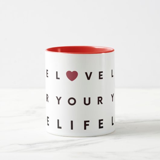MUG   LOVE YOUR LIVE マグカップ (中央)