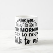 Mug Magic Funny Office Coffee Quotes モーフィングマグカップ (中央)