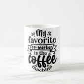 Mug Magic Funny Office Coffee Quotes モーフィングマグカップ (中央)