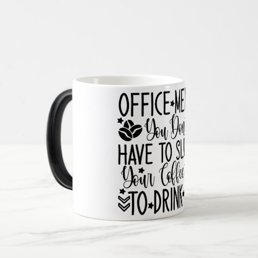 Mug Magic Funny Office Coffee Quotes モーフィングマグカップ (正面左)