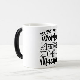 Mug Magic Funny Office Coffee Quotes モーフィングマグカップ