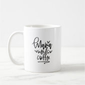 Mug - Mama Needs Coffee Koffiemok コーヒーマグカップ (左)
