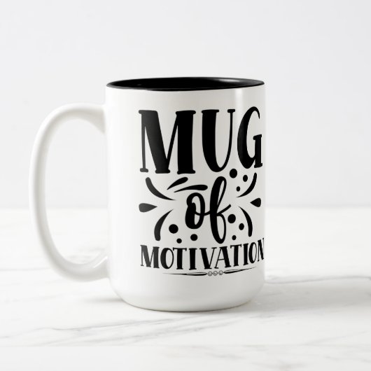 Mug of motivation, funny quote coffee mug ツートーンマグカップ (左)