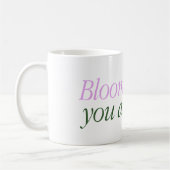 Mug with a text Bloom where are you alive コーヒーマグカップ (左)