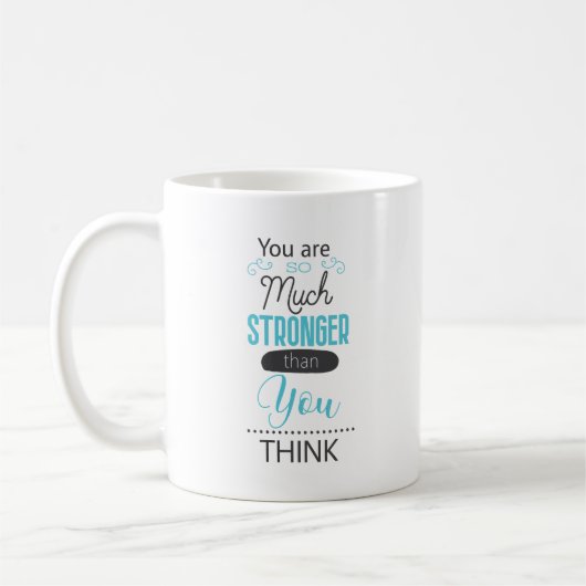 Mug You are so much stronger than you think コーヒーマグカップ (左)