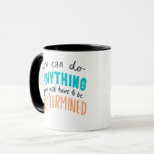 Mug " You can do anything " マグカップ (正面左)