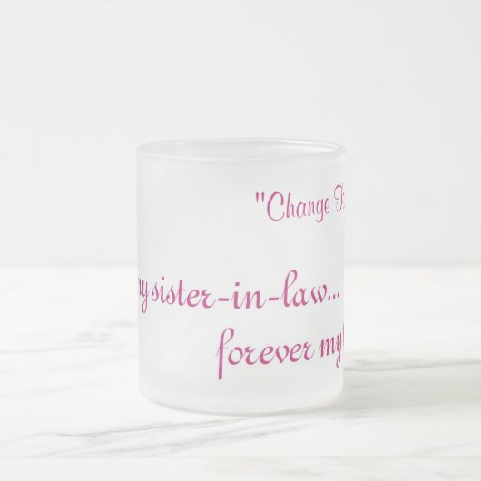 mugFirst私の義理の姉妹 フロストグラスマグカップ (中央)