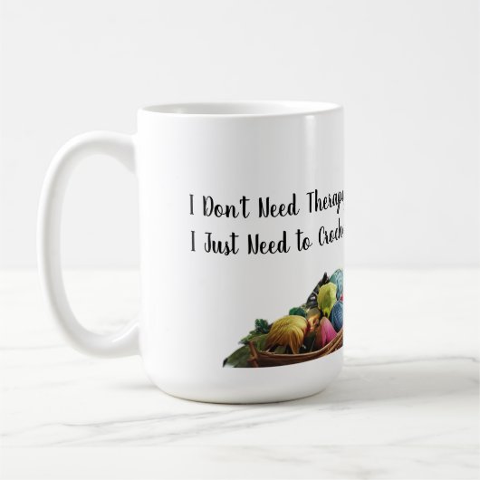 Mugg rolig mugg om virkning "I Don't Need Therapy" コーヒーマグカップ (左)