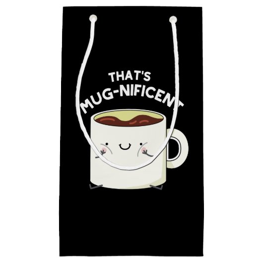 Mugnificent おもしろい Coffee Mug Pun Dark BG スモールペーパーバッグ (正面)