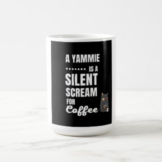  Mugs - A Yammie is a silent Scream for coffee コーヒーマグカップ